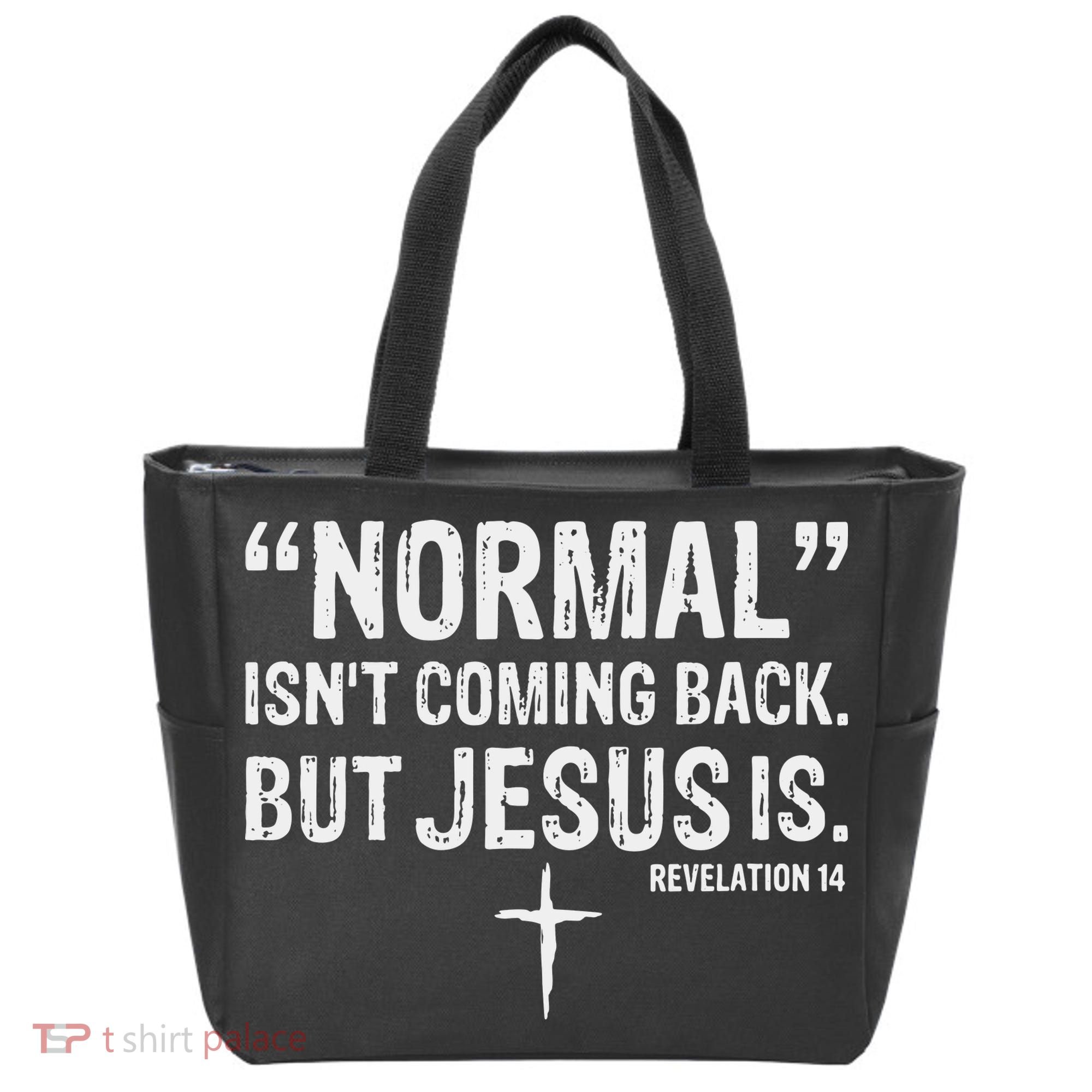 Christian Normal Isn't Coming Back But Jesus Is Revelation 14 Tote Bag