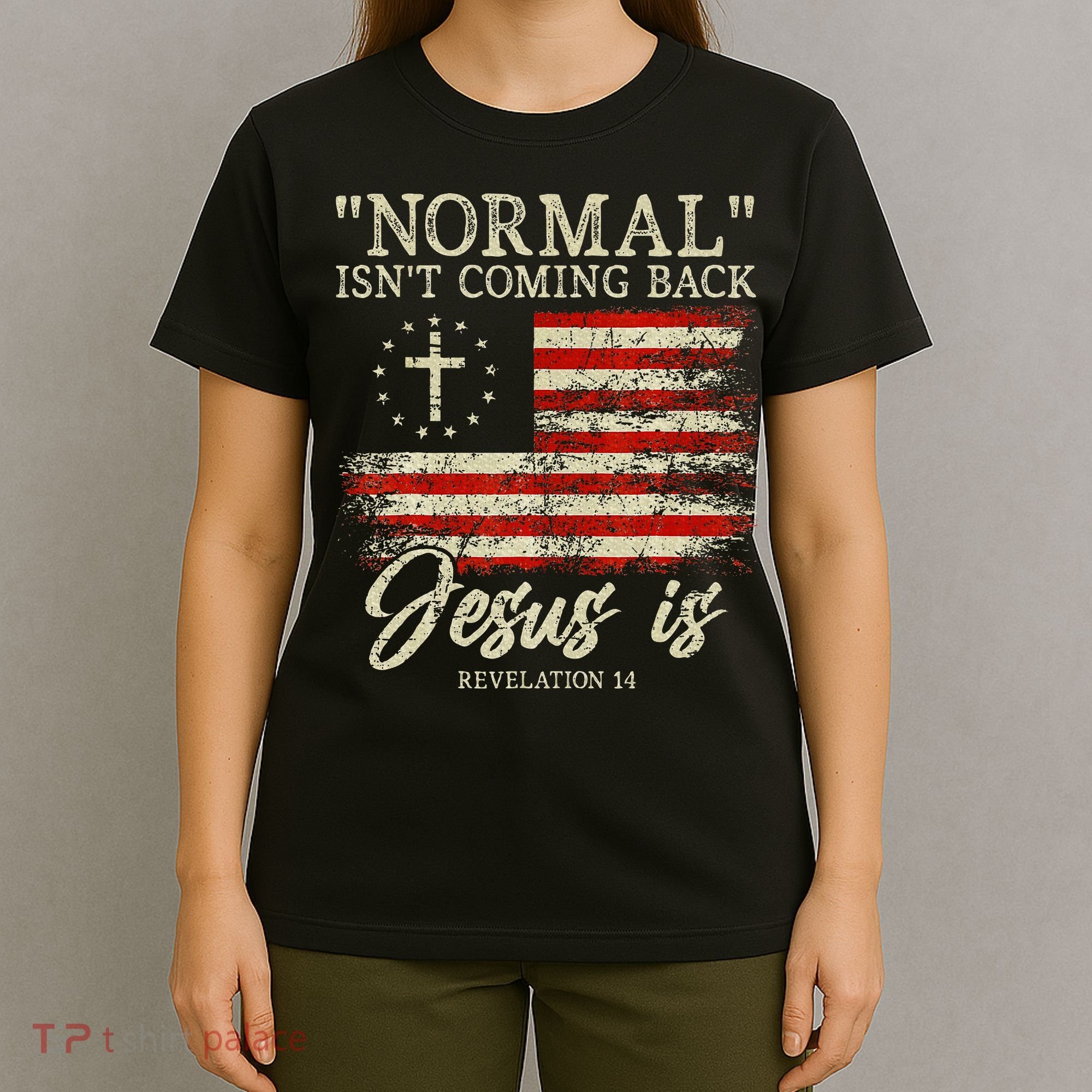 Christian Normal IsnT Coming Back Jesus Is Gift T-Shirt