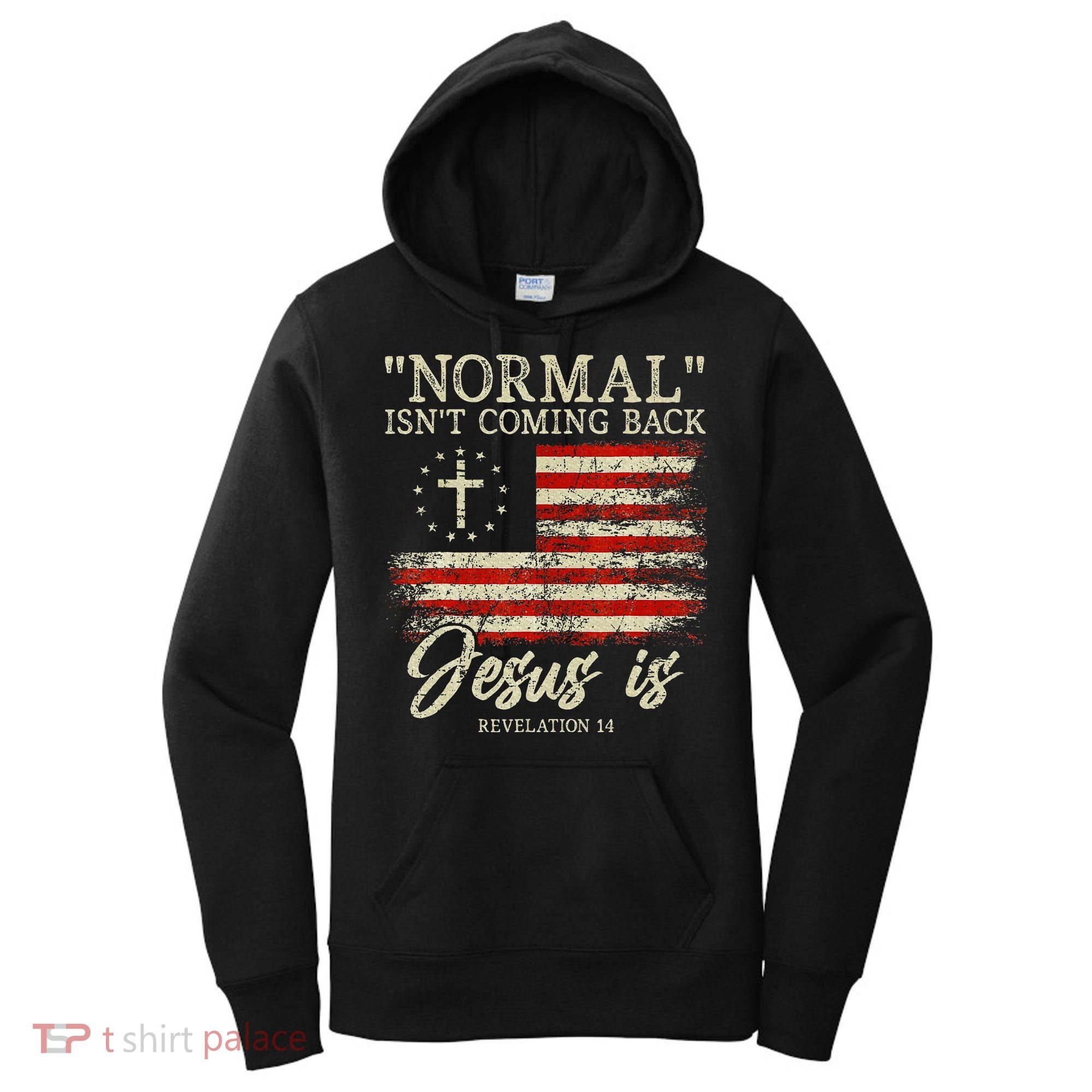 Christian Normal IsnT Coming Back Jesus Is Gift Women's Hoodie