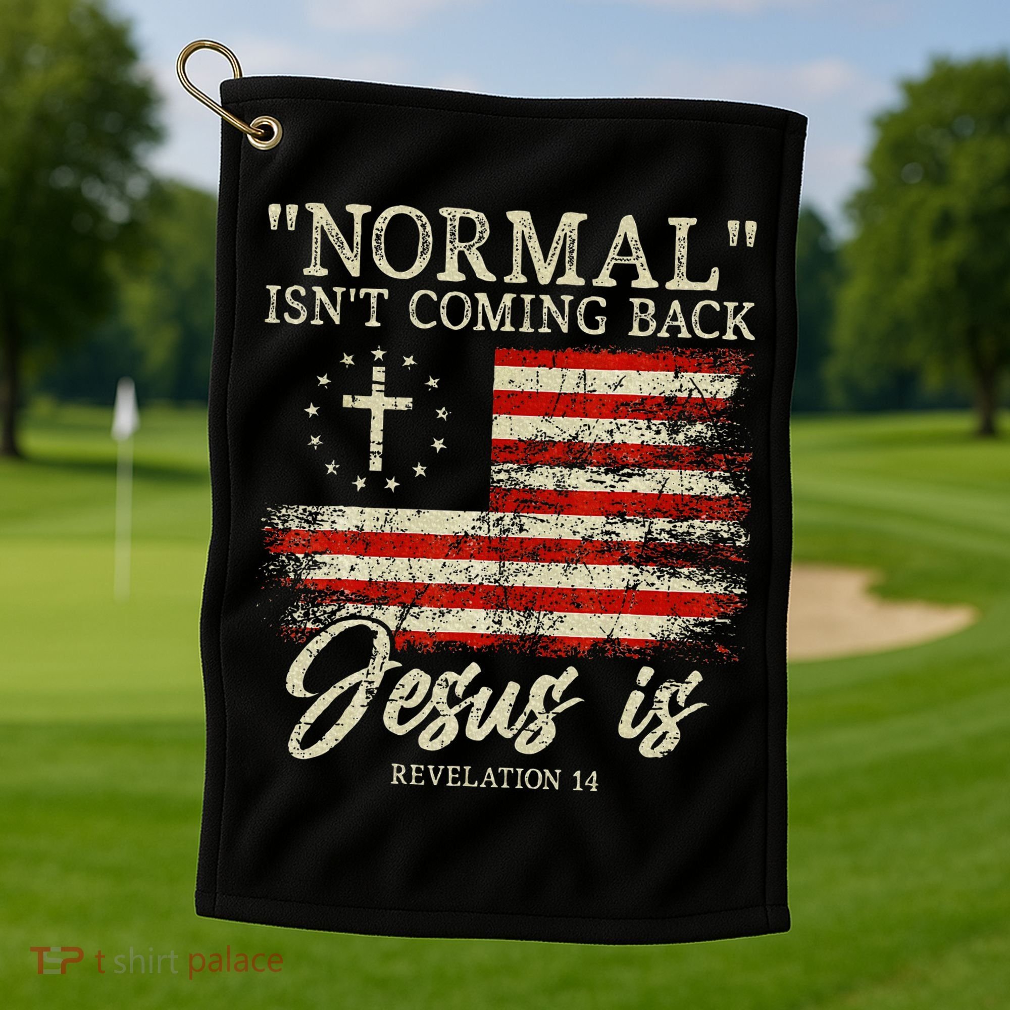 Christian Normal IsnT Coming Back Jesus Is Gift Golf Towel