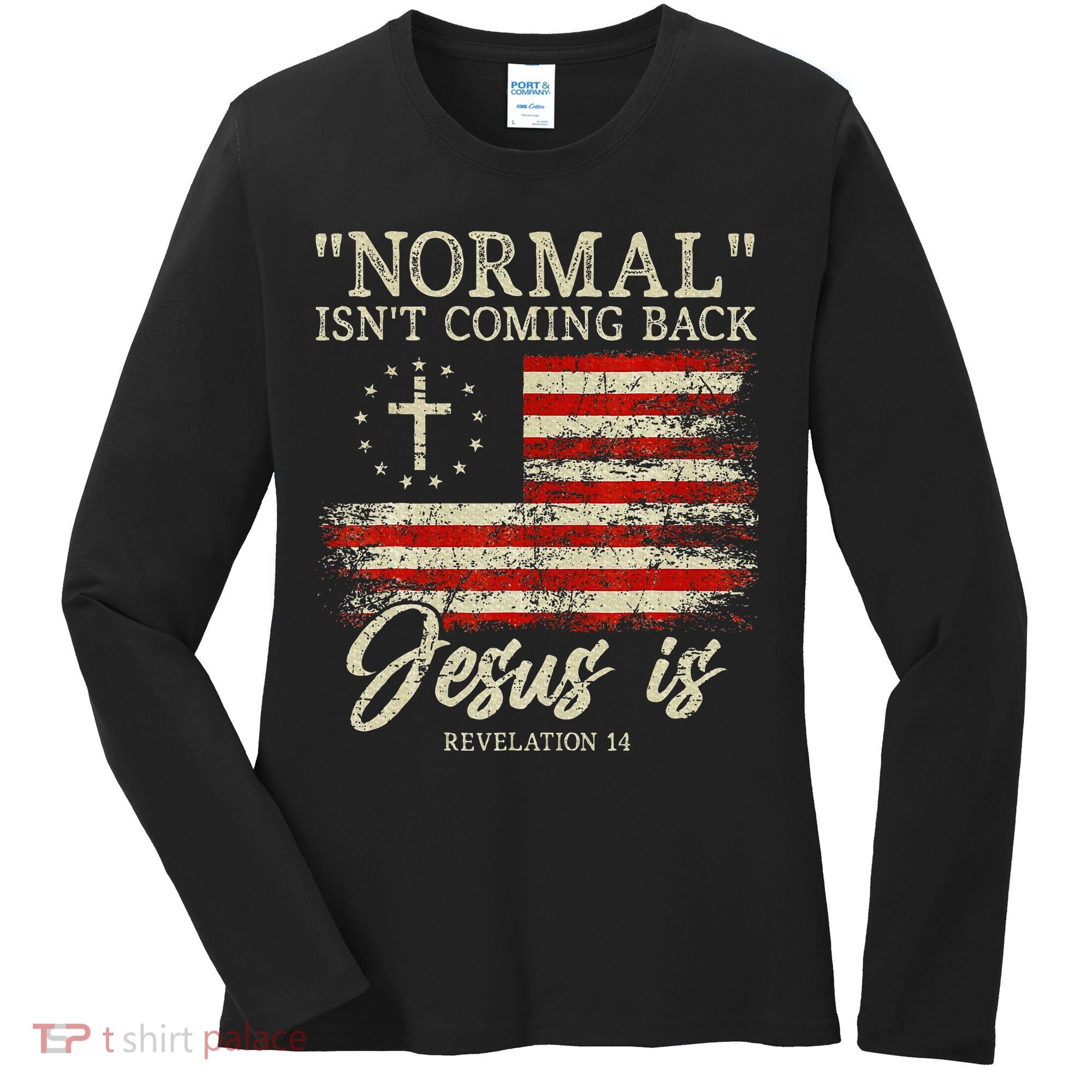 Christian Normal IsnT Coming Back Jesus Is Gift Women's Long Sleeve Shirt