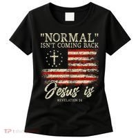 Christian Normal IsnT Coming Back Jesus Is Gift Women's T-Shirt thumb 0