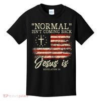 Christian Normal IsnT Coming Back Jesus Is Gift Kids T-Shirt thumb 0