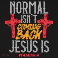 Christian Normal Isn't Coming Back Jesus Is Revelation Backpack thumb 2