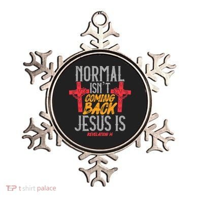 Christian Normal Isn't Coming Back Jesus Is Revelation Ornament