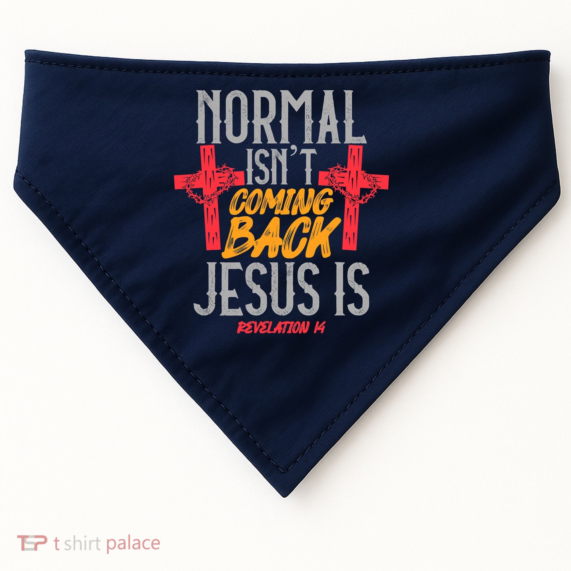 Christian Normal Isn't Coming Back Jesus Is Revelation USA-Made Doggie Bandana