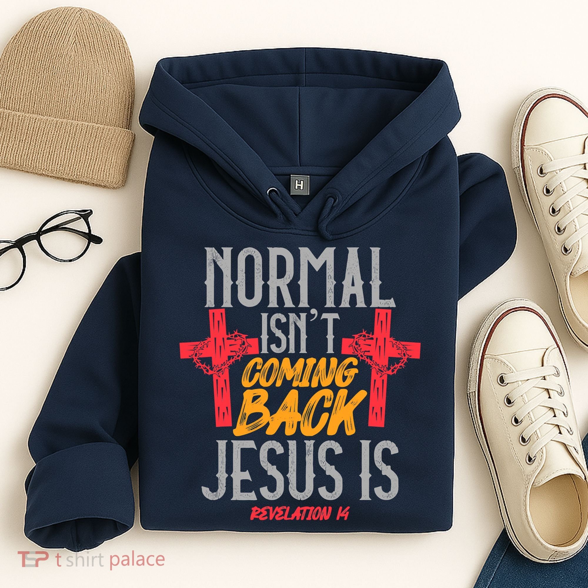 Christian Normal Isn't Coming Back Jesus Is Revelation Hoodie