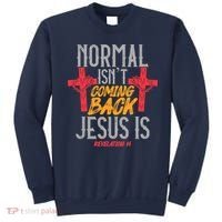 Christian Normal Isn't Coming Back Jesus Is Revelation Sweatshirt thumb 0
