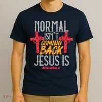 Christian Normal Isn't Coming Back Jesus Is Revelation T-Shirt thumb 3