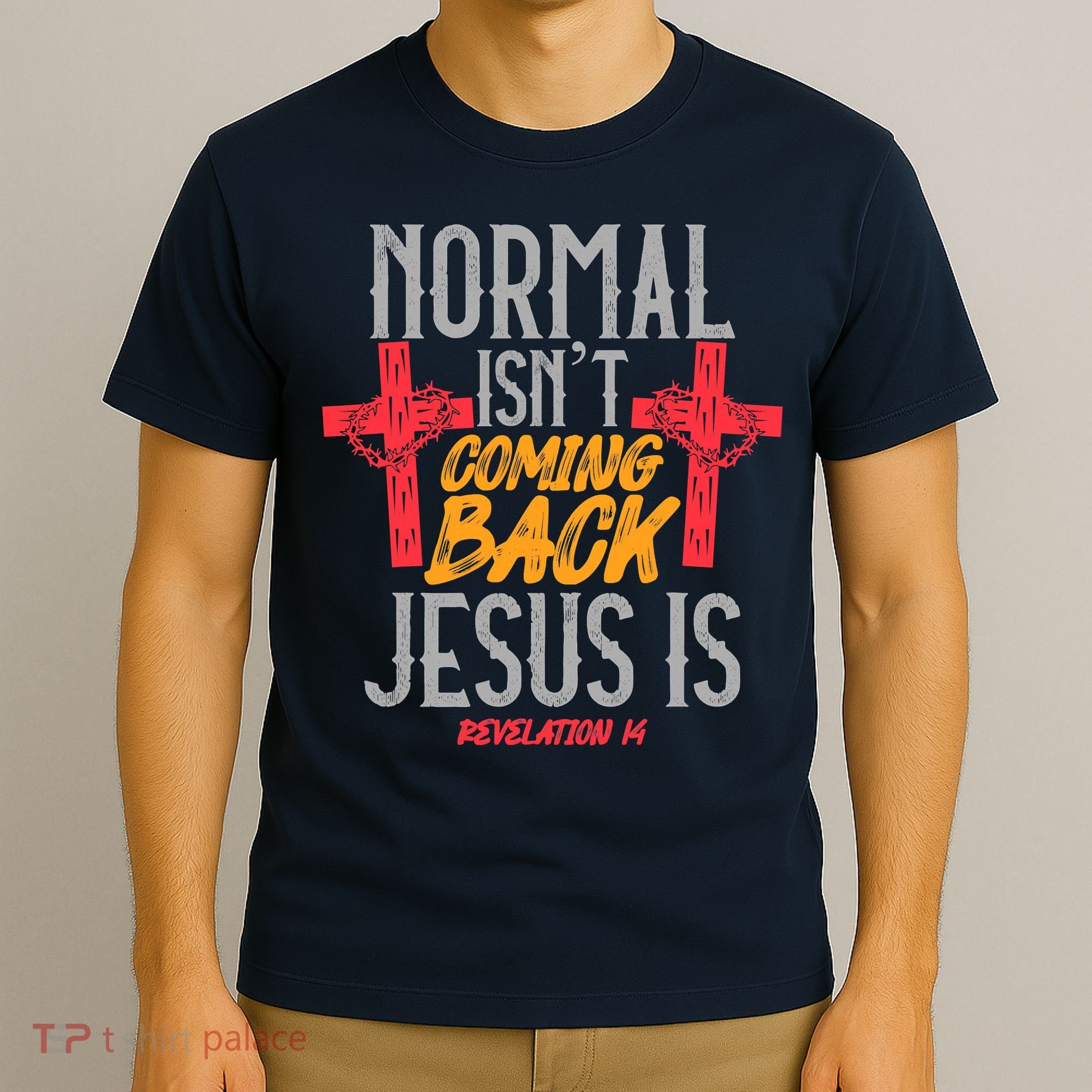 Christian Normal Isn't Coming Back Jesus Is Revelation T-Shirt