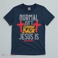 Christian Normal Isn't Coming Back Jesus Is Revelation T-Shirt thumb 5