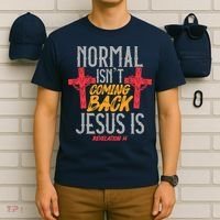 Christian Normal Isn't Coming Back Jesus Is Revelation T-Shirt thumb 6