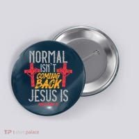 Christian Normal Isn't Coming Back Jesus Is Revelation Button thumb 0