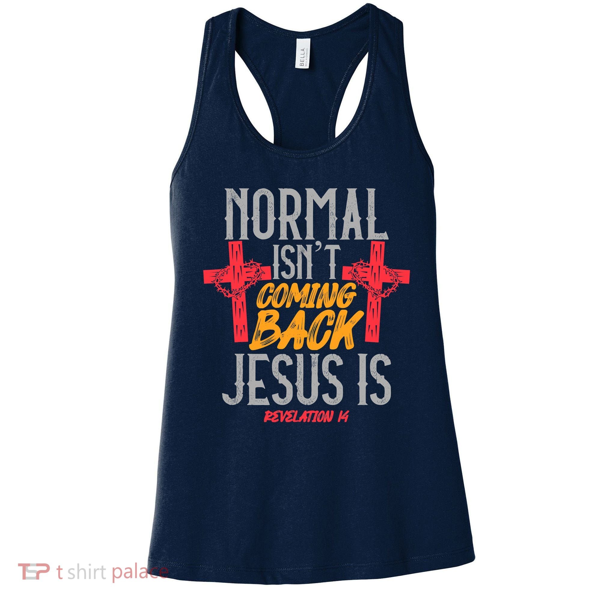 Christian Normal Isn't Coming Back Jesus Is Revelation Women's Tank Top