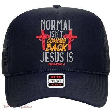 Christian Normal Isn't Coming Back Jesus Is Revelation Hat