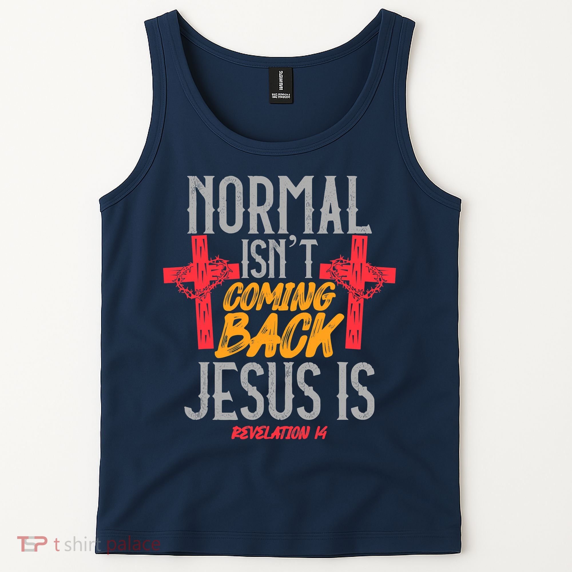 Christian Normal Isn't Coming Back Jesus Is Revelation Tank Top