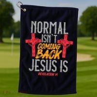 Christian Normal Isn't Coming Back Jesus Is Revelation Golf Towel thumb 1
