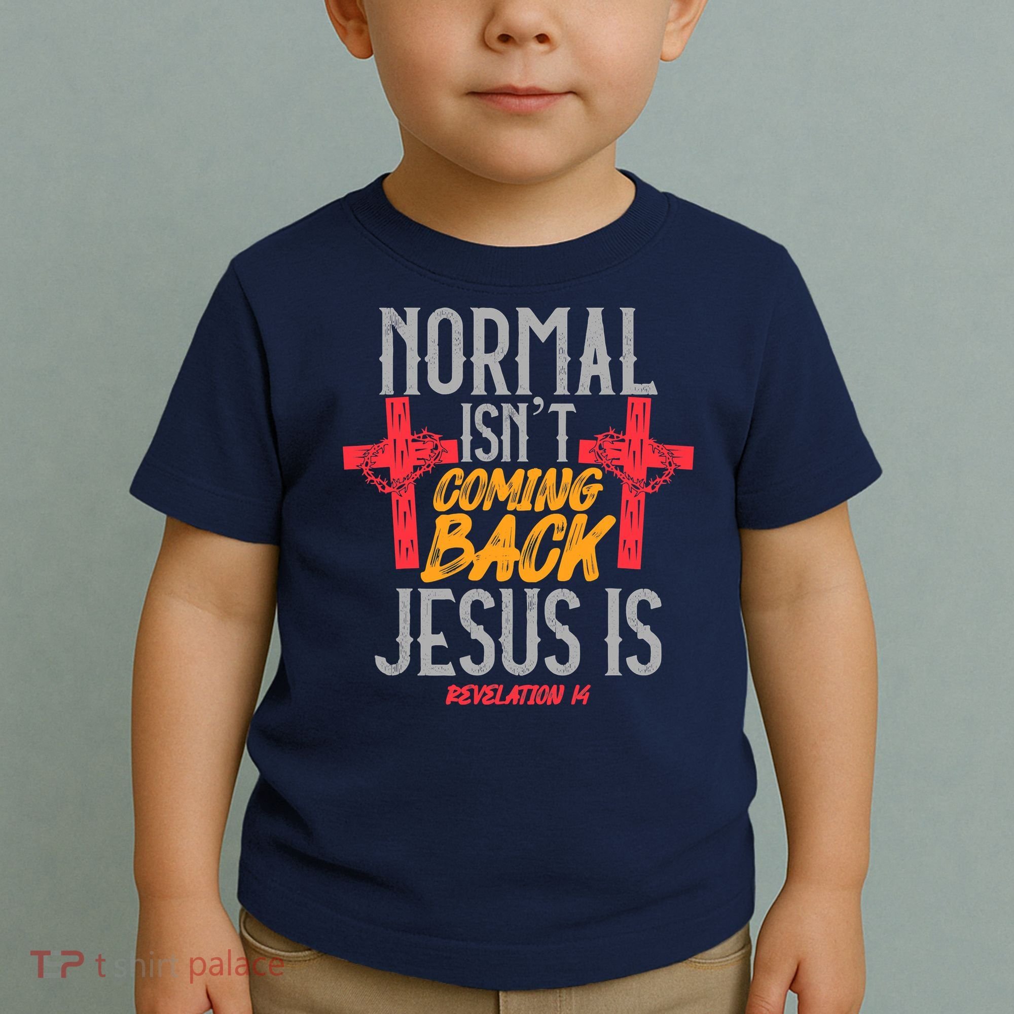 Christian Normal Isn't Coming Back Jesus Is Revelation Toddler T-Shirt
