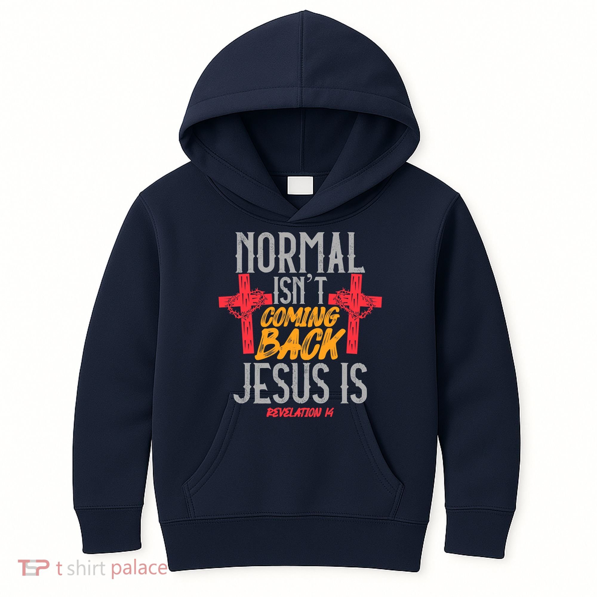 Christian Normal Isn't Coming Back Jesus Is Revelation Kids Hoodie