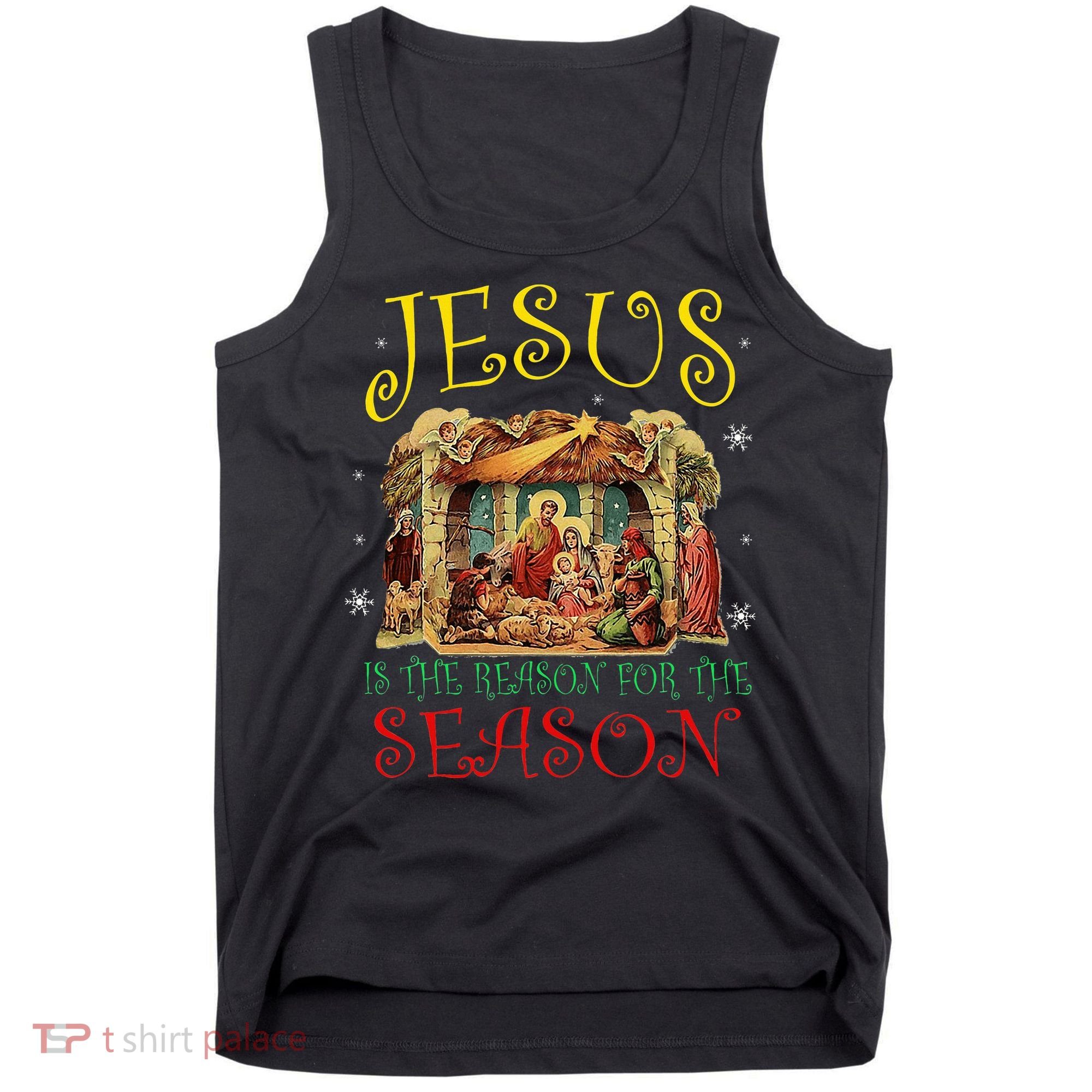 Christmas Nativity Jesus Is The Reason For The Season Manger Tank Top
