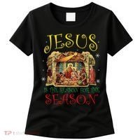 Christmas Nativity Jesus Is The Reason For The Season Manger Women's T-Shirt thumb 0
