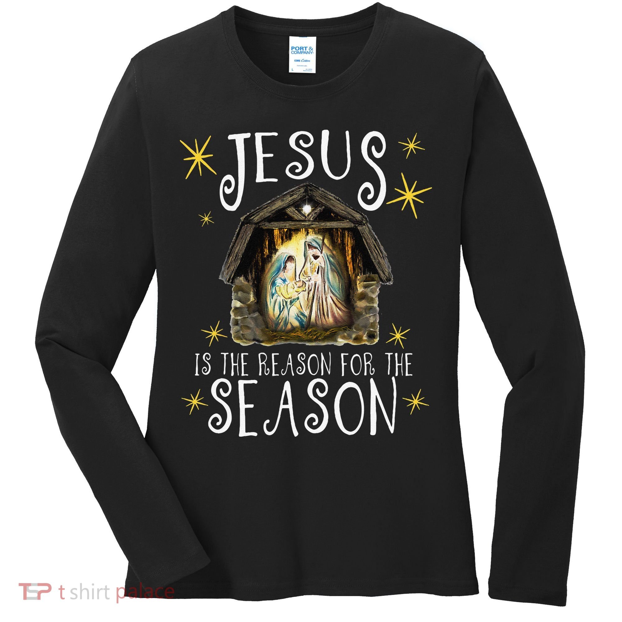 Christmas Nativity Jesus Is The Reason For The Season Manger Women's Long Sleeve Shirt
