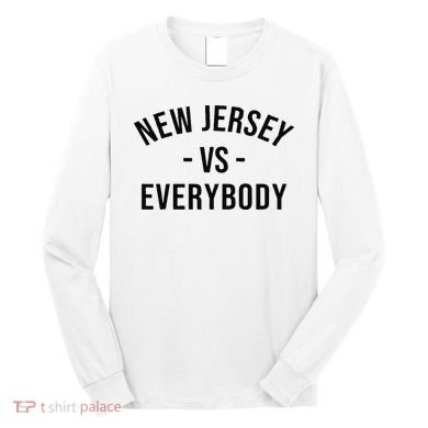 Cute New Jersey Vs Everybodys Gift Long Sleeve Shirt