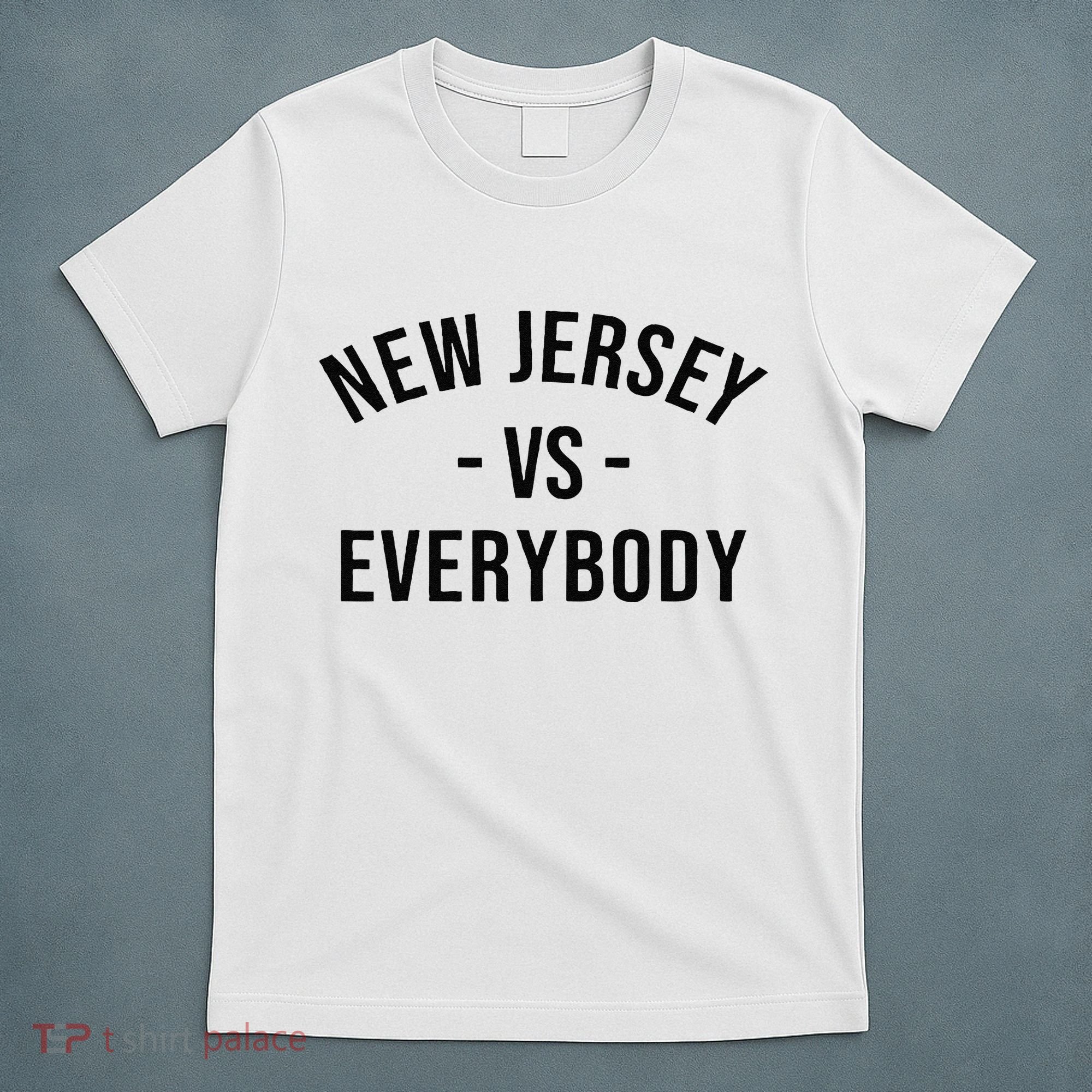 Cute New Jersey Vs Everybodys Gift T-Shirt