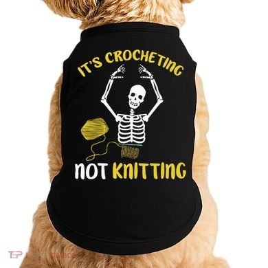 Crocheting Not Knitting Crocheter Crochet Doggie Tank