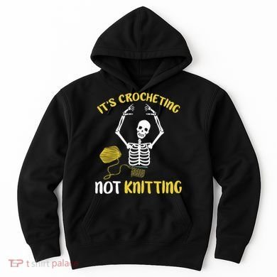 Crocheting Not Knitting Crocheter Crochet Hoodie