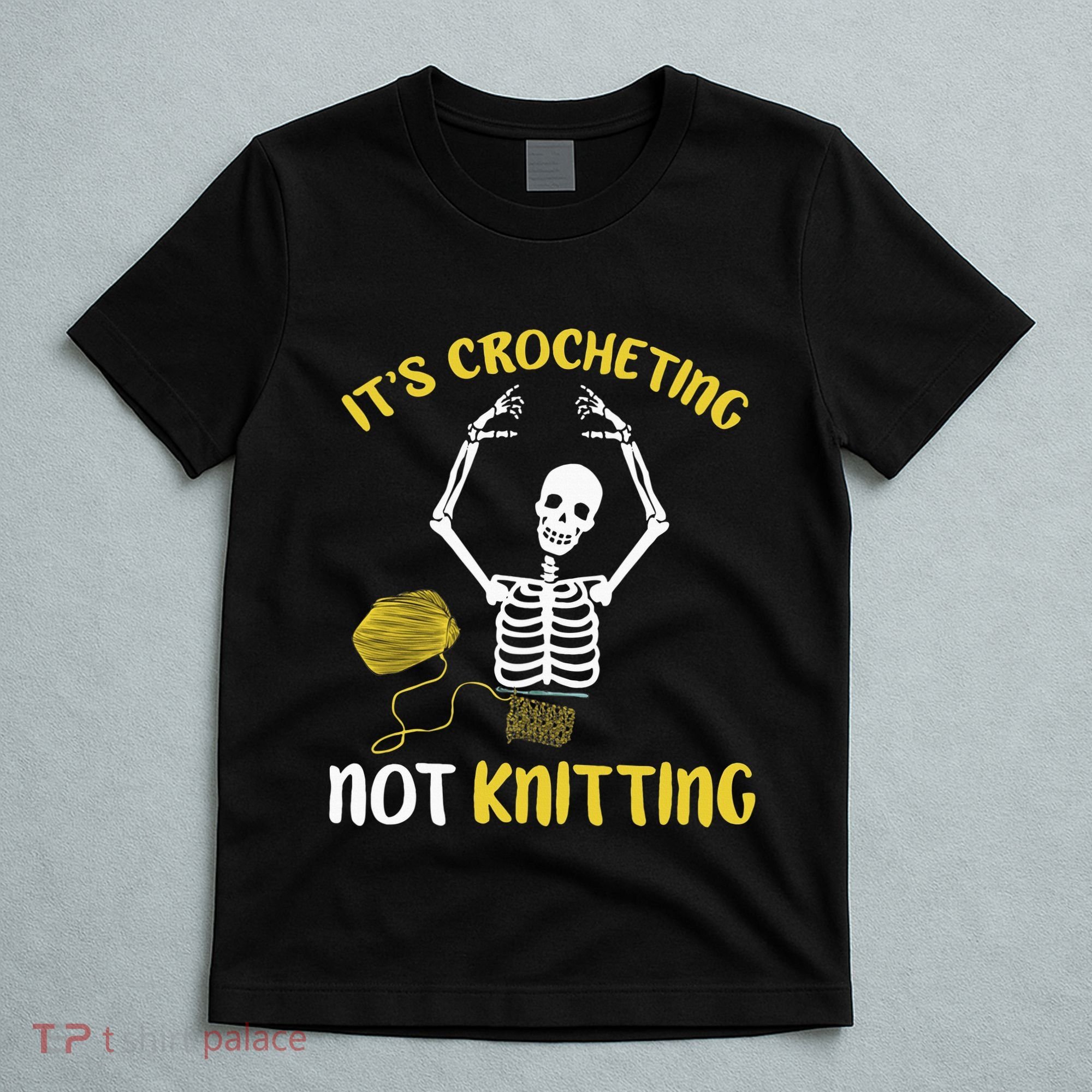 Crocheting Not Knitting Crocheter Crochet T-Shirt
