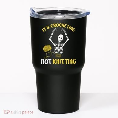 Crocheting Not Knitting Crocheter Crochet Tumbler