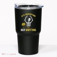 Crocheting Not Knitting Crocheter Crochet Tumbler thumb 0