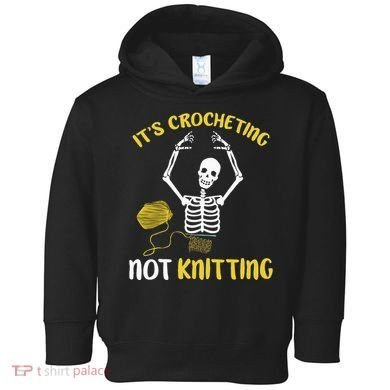 Crocheting Not Knitting Crocheter Crochet Toddler Hoodie