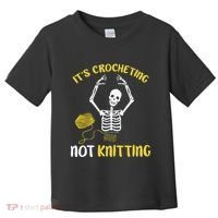Crocheting Not Knitting Crocheter Crochet Toddler T-Shirt thumb 0