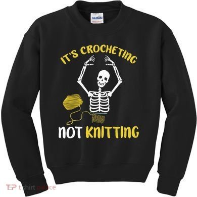 Crocheting Not Knitting Crocheter Crochet Kids Sweatshirt