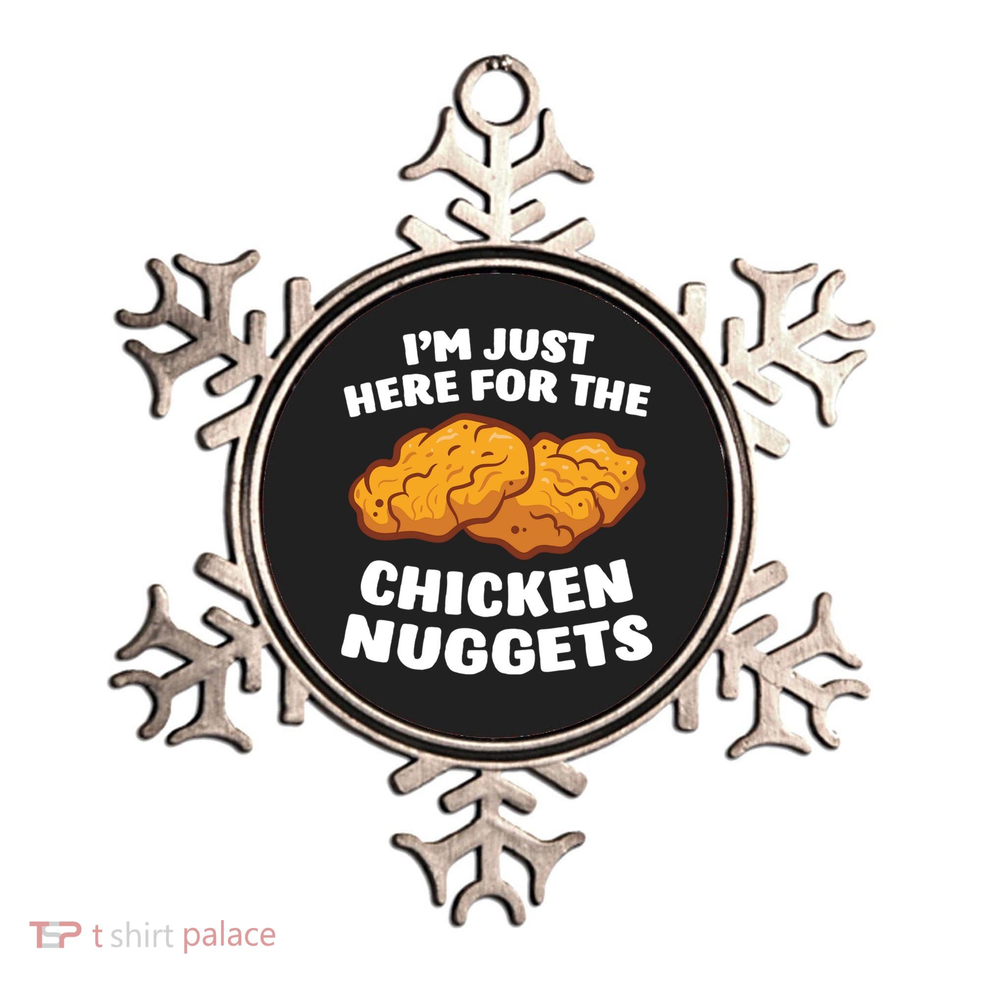 Chicken Nuggets Lover Im Just Here For The Chicken Nuggets Ornament