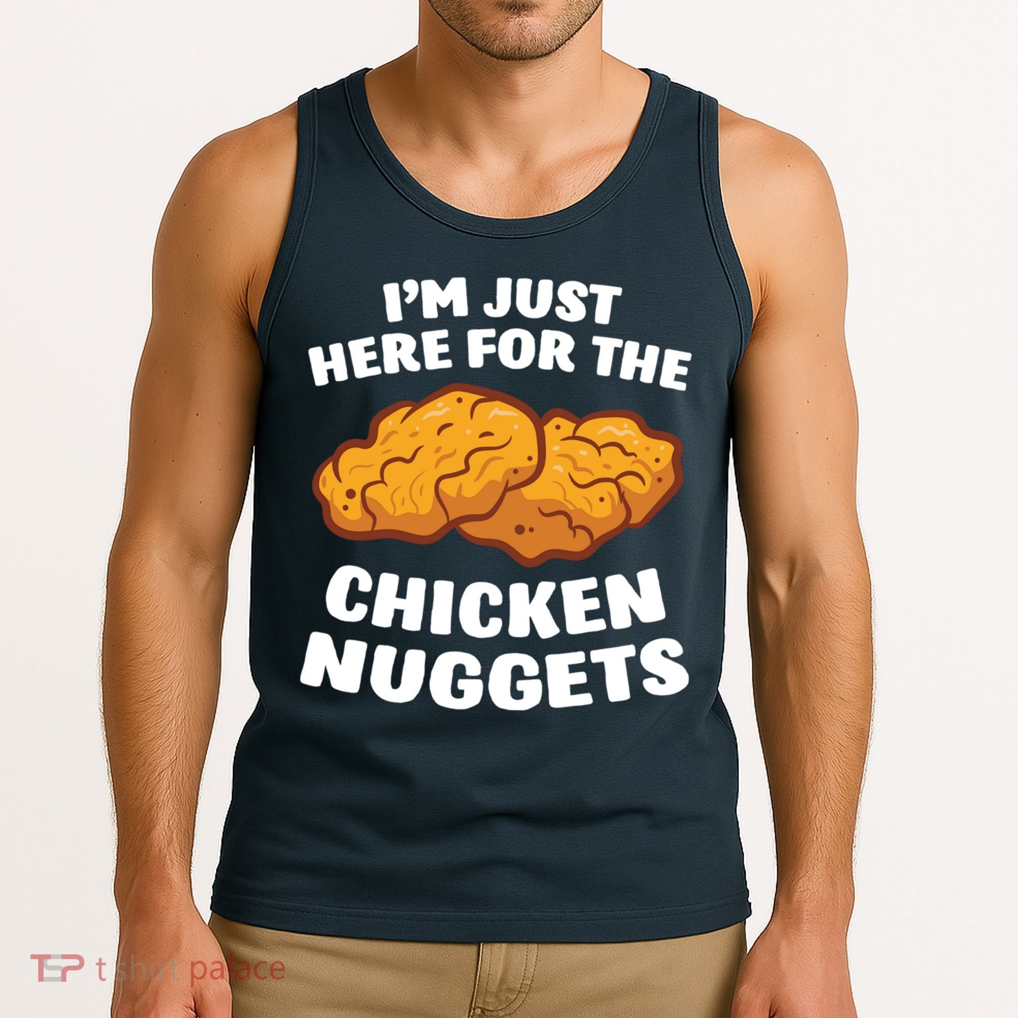 Chicken Nuggets Lover Im Just Here For The Chicken Nuggets Tank Top