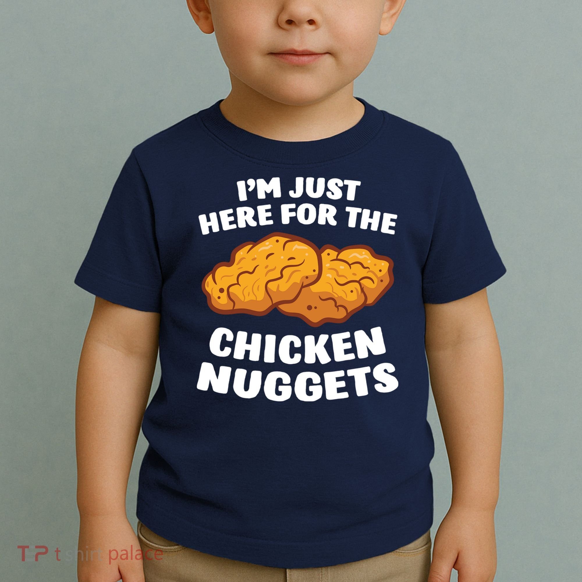 Chicken Nuggets Lover Im Just Here For The Chicken Nuggets Toddler T-Shirt