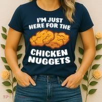 Chicken Nuggets Lover Im Just Here For The Chicken Nuggets Women's T-Shirt thumb 2