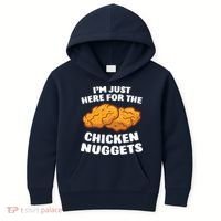 Chicken Nuggets Lover Im Just Here For The Chicken Nuggets Kids Hoodie thumb 0