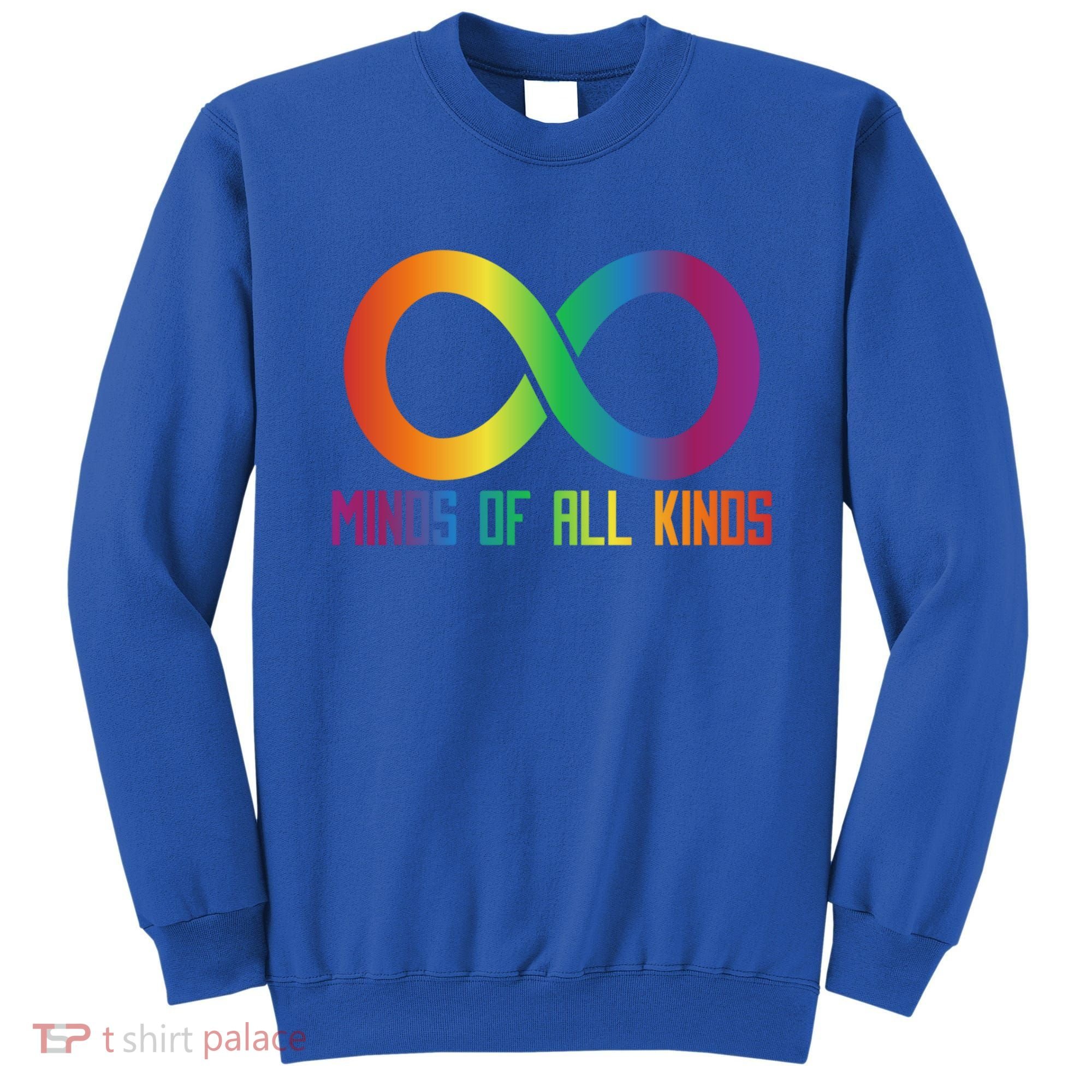 Celebrate Neurodiversity Minds Of All Kinds Gift Sweatshirt