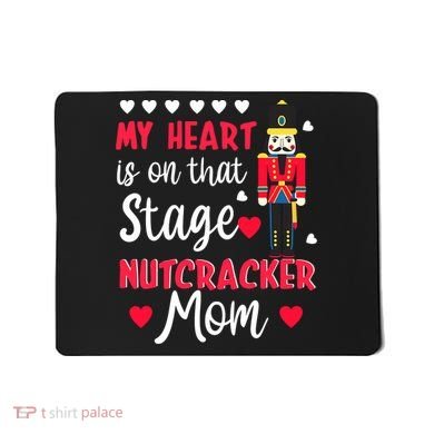 Christmas Nutcracker Mom Love Ballet Dance Mom Mousepad
