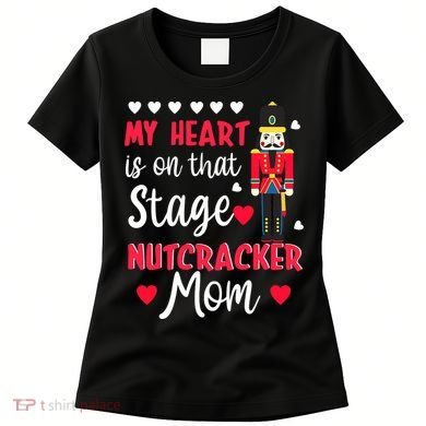 Christmas Nutcracker Mom Love Ballet Dance Mom Women's T-Shirt
