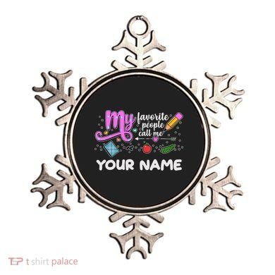 Custom Name My Favorite People Call Me Ornament