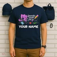 Custom Name My Favorite People Call Me T-Shirt thumb 6