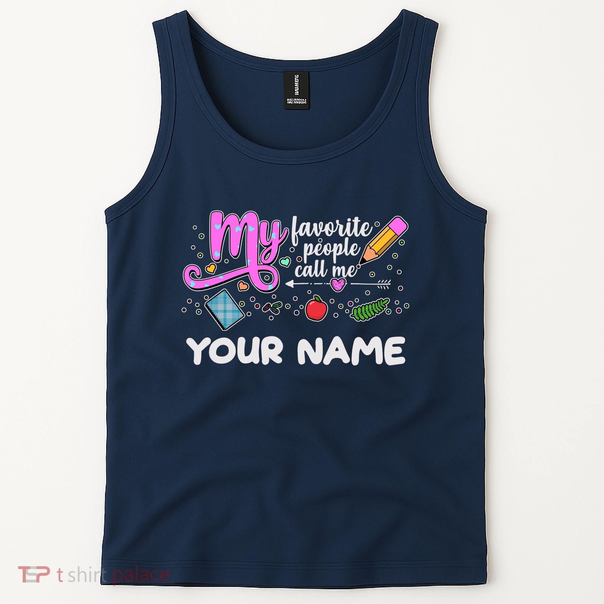 Custom Name My Favorite People Call Me Tank Top