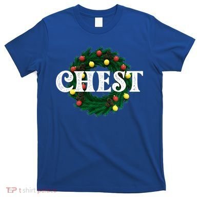 Chest Nuts Matching Chestnuts Christmas Couples Great Gift T-Shirt
