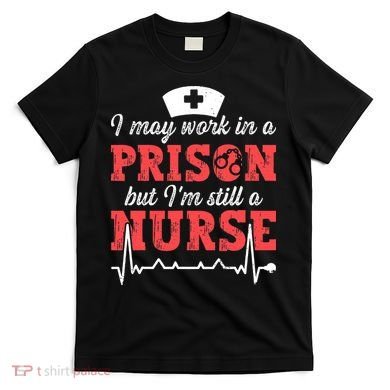 Correctional Nurse Nursing Correction Officer T-Shirt