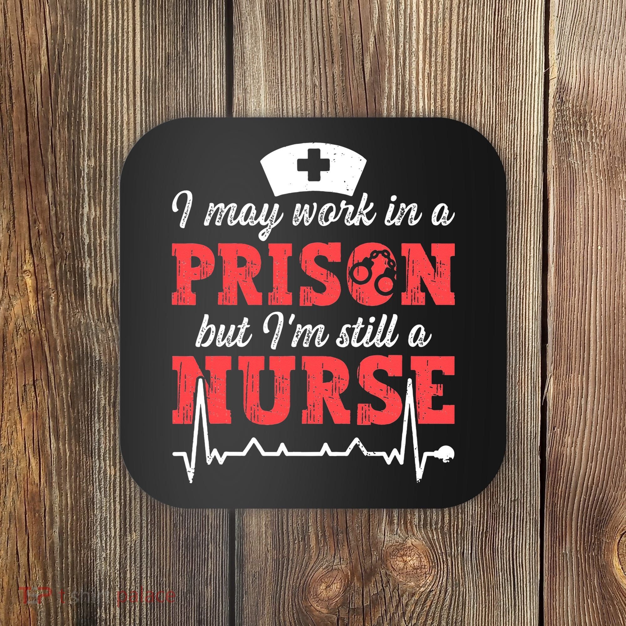 Correctional Nurse Nursing Correction Officer Coaster